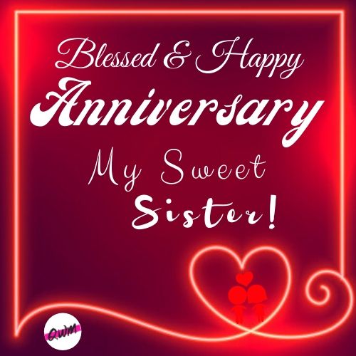Happy anniversary sister 